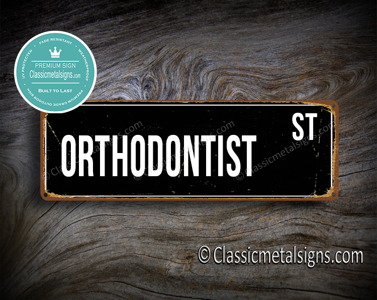 Orthodontist Street Sign Gift