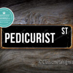 Pedicurist Street Sign Gift