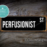 Perfusionist Street Sign Gift