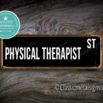 Physical Therapist Street Sign Gift