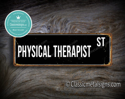 Physical Therapist Street Sign Gift