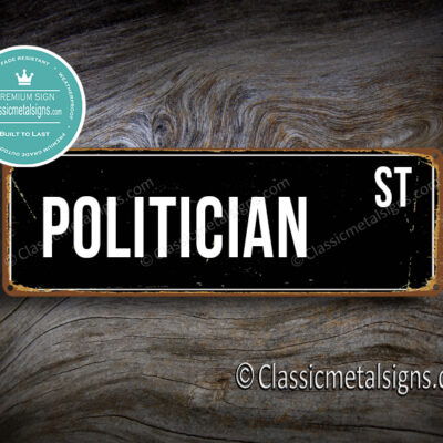 Politician Street Sign Gift