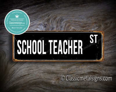 School Teacher Street Sign Gift