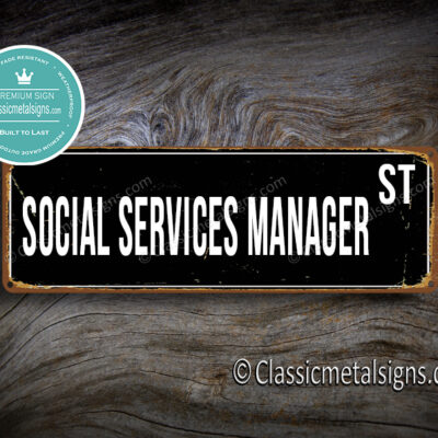 Social Services Manager Street Sign Gift