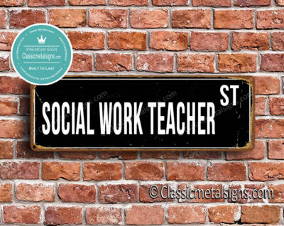 Social Work Teacher Street Sign Gift