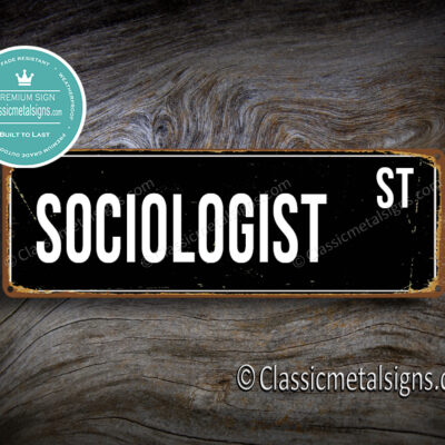 Sociologist Street Sign Gift