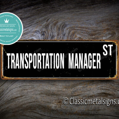 Transportation Manager Street Sign Gift