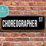 Choreographer Street Sign Gift