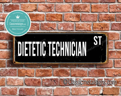 Dietetic Technician Street Sign Gift