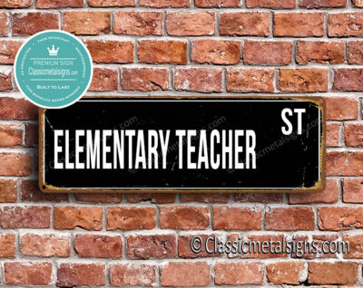 Elementary Teacher Street Sign Gift