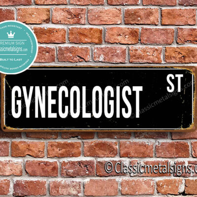 Gynecologist Street Sign Gift