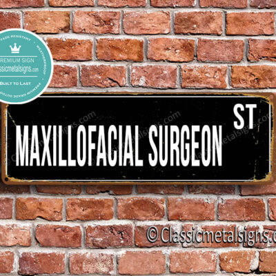 Maxillofacial Surgeon Street Sign Gift