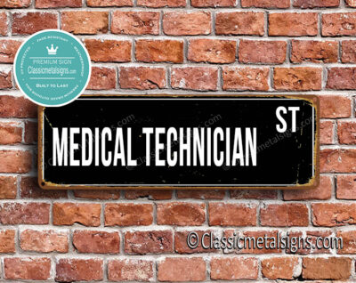 Medical Technician Street Sign Gift