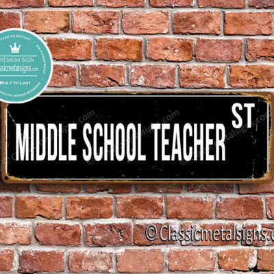 Middle School Teacher Street Sign Gift