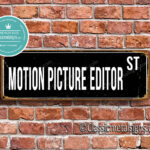 Motion Picture Editor Street Sign Gift