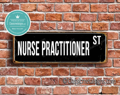 Nurse Practitioner Street Sign Gift