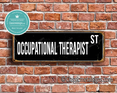 Occupational Therapist Street Sign Gift