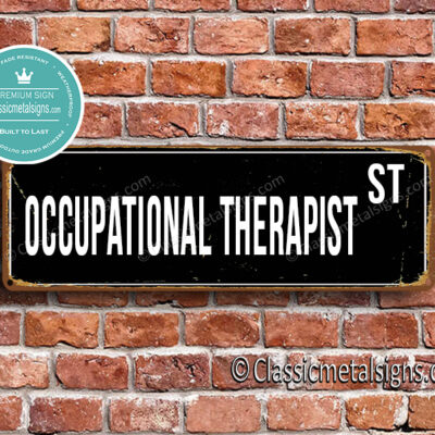 Occupational Therapist Street Sign Gift