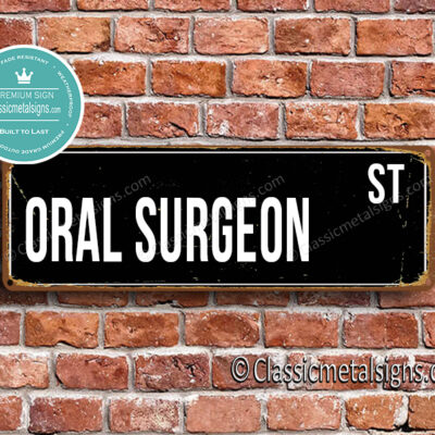 Oral Surgeon Street Sign Gift