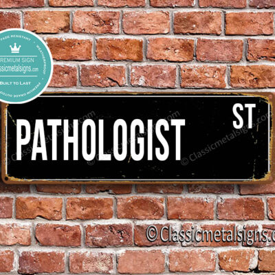 Pathologist Street Sign Gift