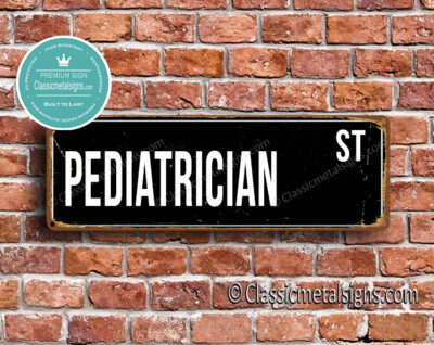 Pediatrician Street Sign Gift