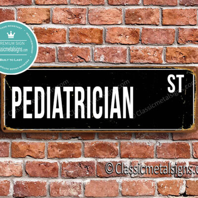 Pediatrician Street Sign Gift