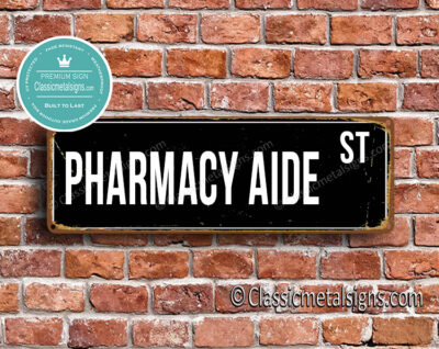 Pharmacy Aide Street Sign Gift