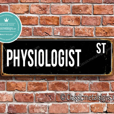 Physiologist Street Sign Gift