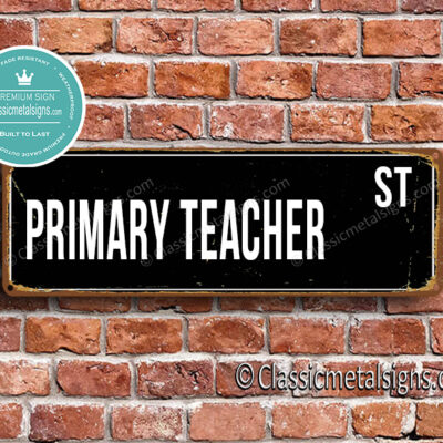 Primary Teacher Street Sign Gift