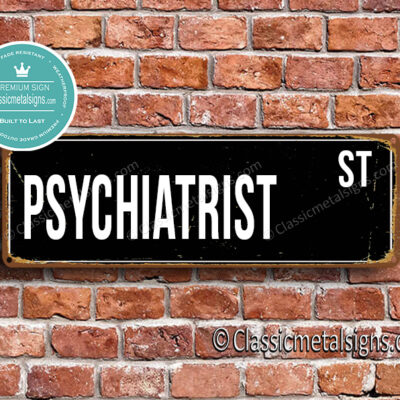 Psychiatrist Street Sign Gift