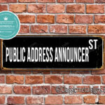 Public Address Announcer Street Sign Gift