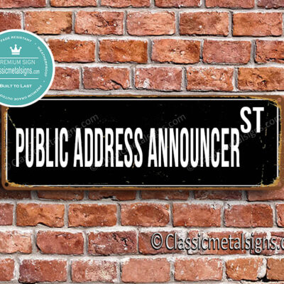 Public Address Announcer Street Sign Gift