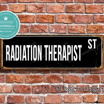 Radiation Therapist Street Sign Gift