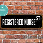 Registered Nurse Street Sign Gift