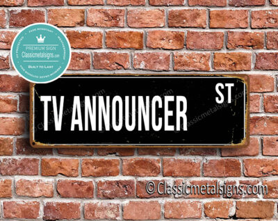 TV Announcer Street Sign Gift