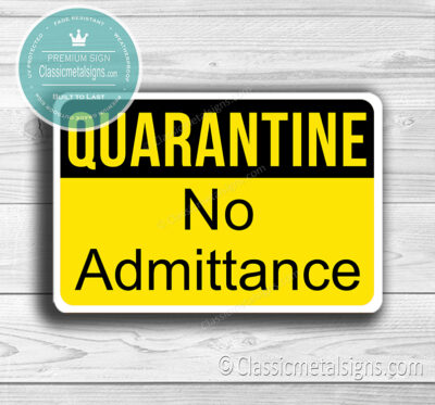 Quarantine No Admittance Signs