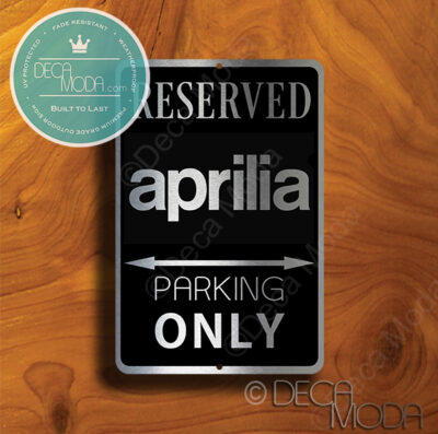 Aprilla Parking Only Sign