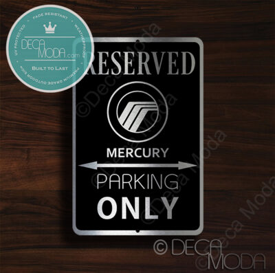 Mercury Parking Only Sign