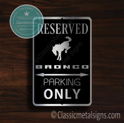 Ford Bronco Parking Only Sign