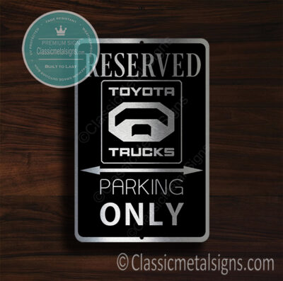 Toyota Trucks Parking Only Signs