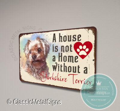 A House is not a Home without a Yorkshire Terrier