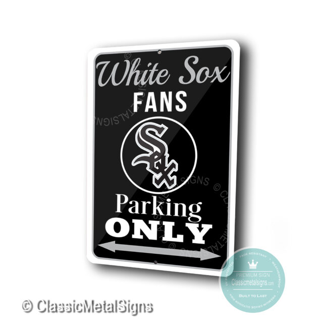 White Sox Parking Only Sign Chicago White Sox MLB White Sox Gifts   Chicago White Sox Parking Only Sign 640x650 