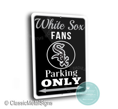 Chicago White Sox Parking Only Sign