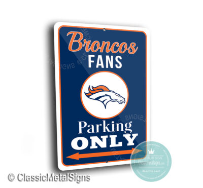 Denver Broncos Parking Only Sign