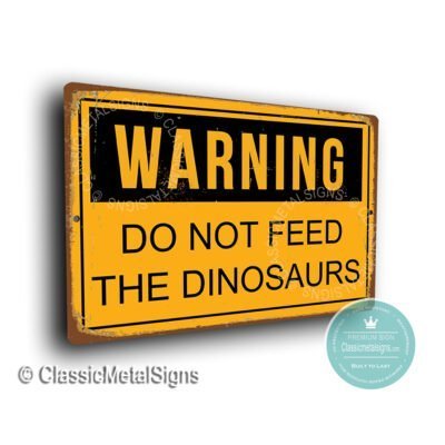 Do Not Feed the Dinosaurs Sign - Image 2