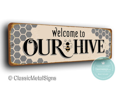 Welcome to our hive sign