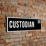 Custodian street sign