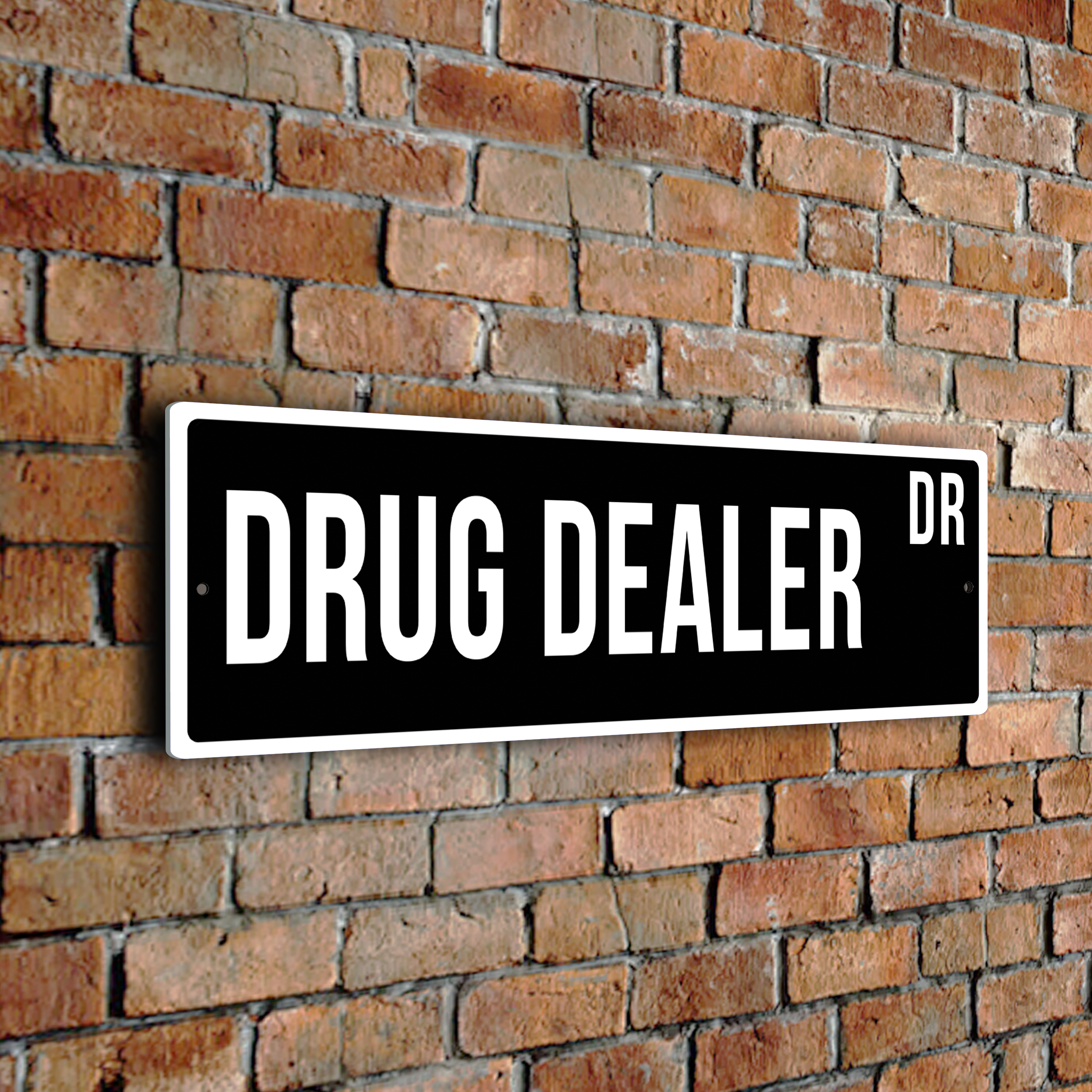 Drug Dealer street sign