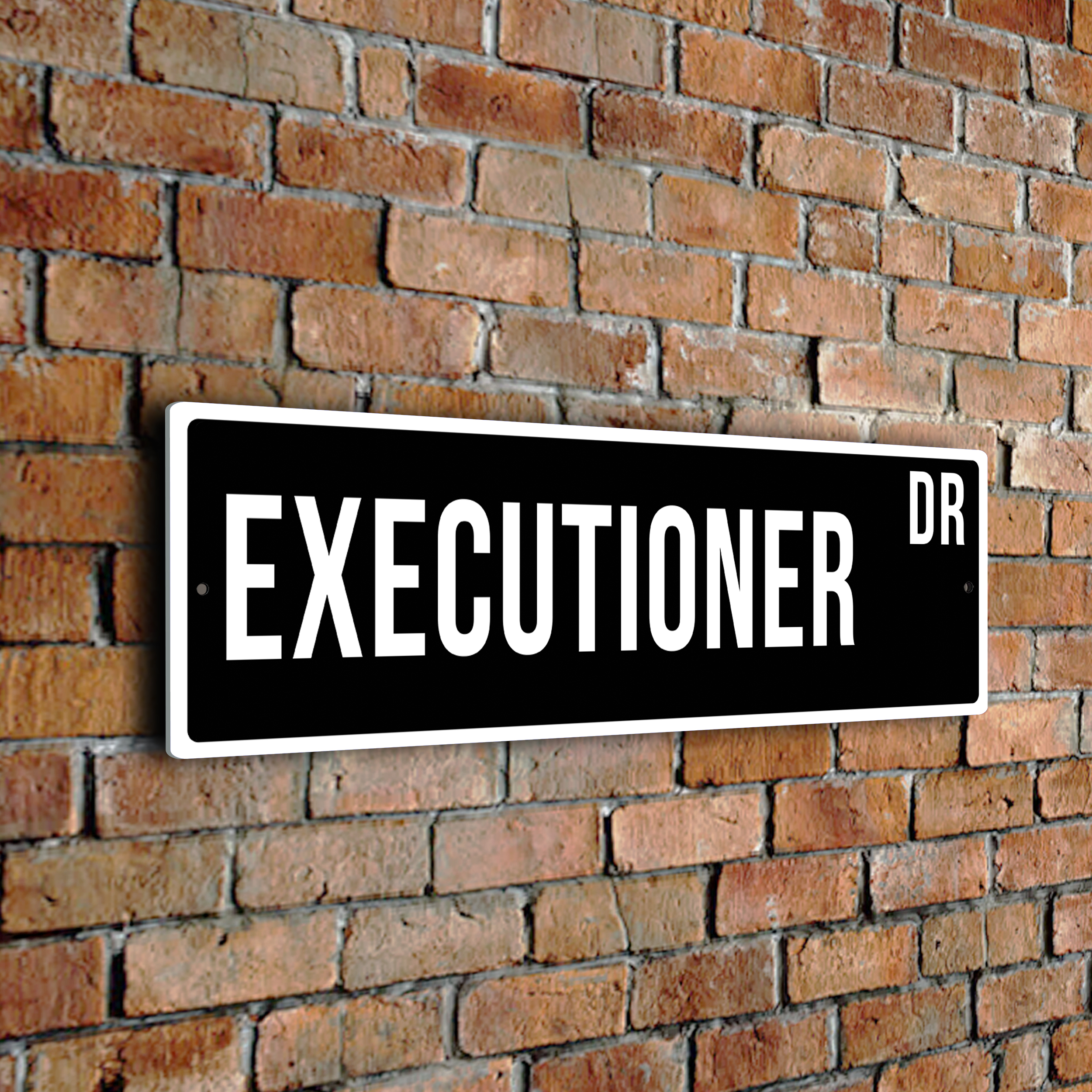 Executioner street sign