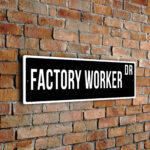 Factory Worker street sign